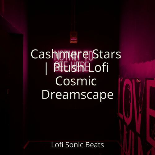 Cashmere Stars | Plush Lofi Cosmic Dreamscape_poster_image