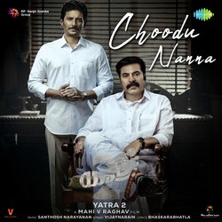 Choodu Nanna (From &quot;Yatra 2&quot;)-Riw9Yyt,cwY