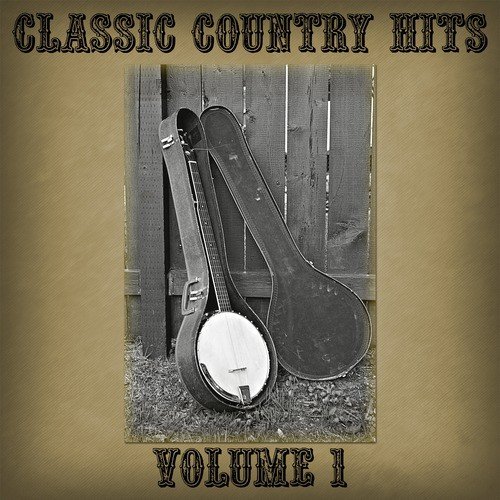 Classic Country Hits Volume 1