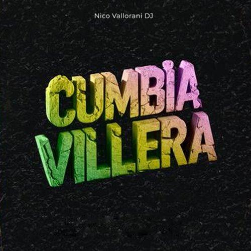 Cumbia Villera: Mira Como Esta la Vagancia / Berretines de Verduga / Llegamos Los Pibes Chorros / Alza Las Manos / Alma Blanca / Grupera Vos Sos / Sentate en el Pelado / La Pikadura / Andrea cover art
