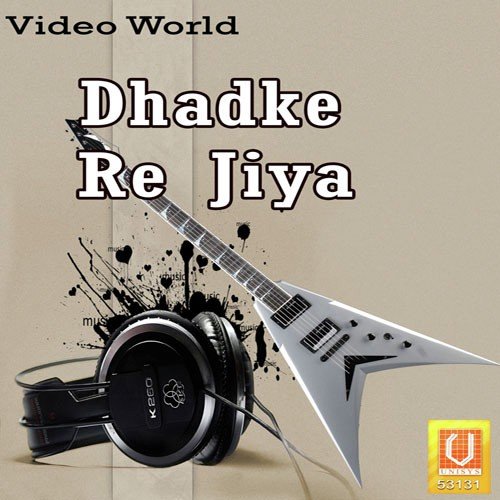 Dhadke Re Jiya