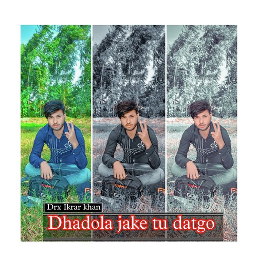 Dhadola Jake Tu Datgo