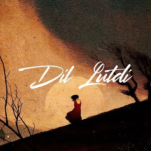 Dil Lutdi