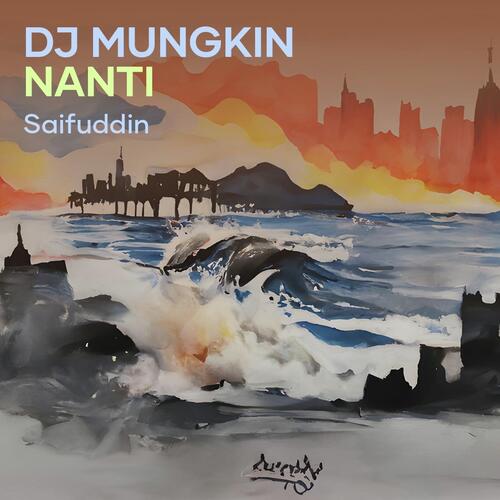 Dj Mungkin Nanti-okv tunes