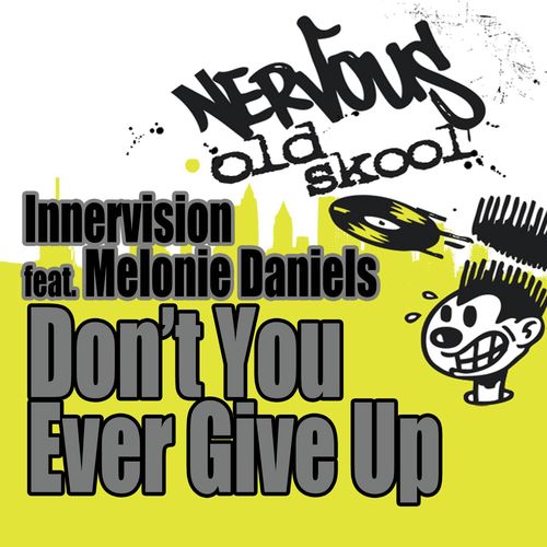 Don&#039;t You Ever Give Up (feat. Melonie Daniels) (Original Mixes)_poster_image