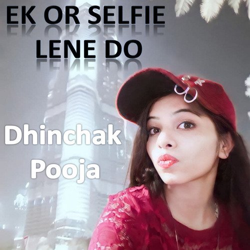 Ek or Selfie Lene Do