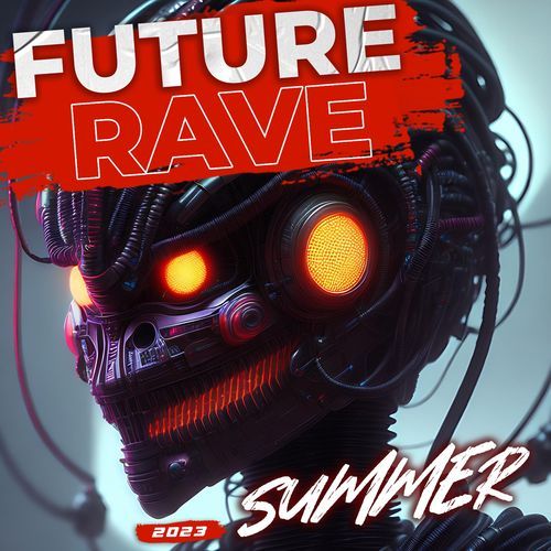 Future Rave Summer 2023