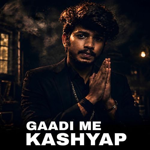 Gaadi Me Kashyap