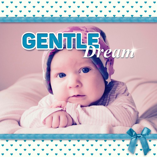 Gentle Dream - Baby to Relax, Baby Lullabies, Fall Asleep, Sleep Through the Night, Cradle Song, Soft Nature Music