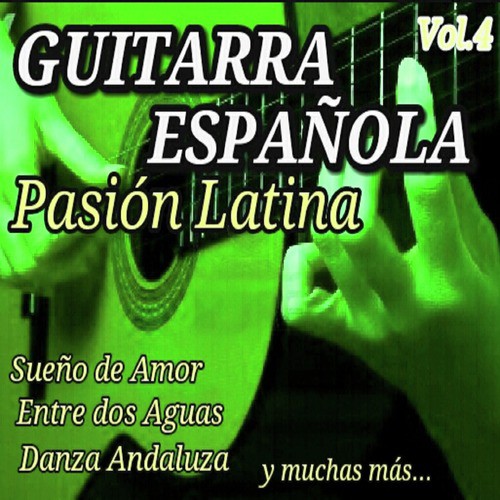 Guitarra Española Pasion Latina, Vol. 4