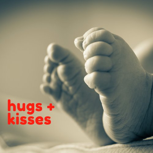 Hugs + Kisses