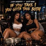 If You Take 1 You Gotta Take Both