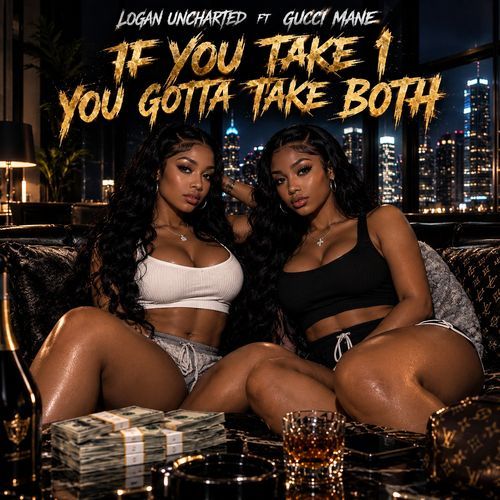 If You Take 1 You Gotta Take Both