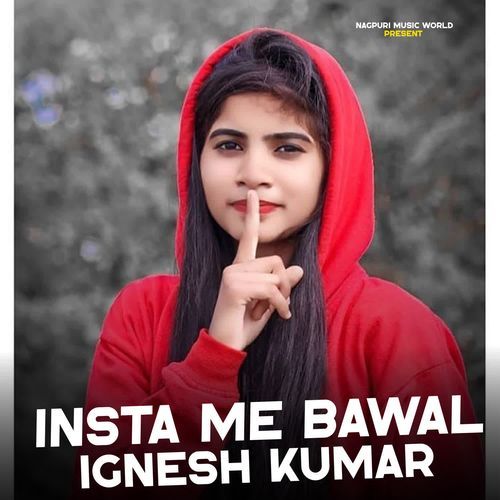 Insta Me Bawal Ignesh Kumar