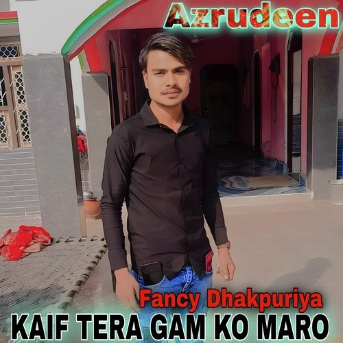 KAIF TERA GAM KO MARO (Hindi)