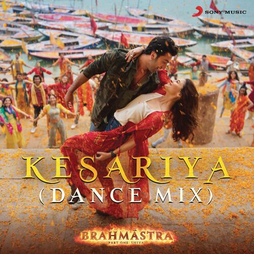Kesariya (Dance Mix) (From "Brahmastra")