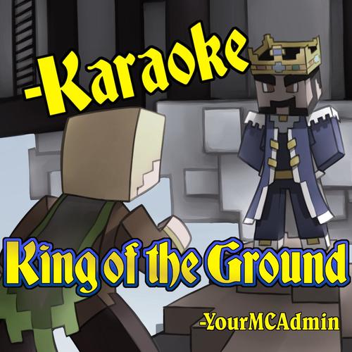 King of the Ground (Karaoke)
