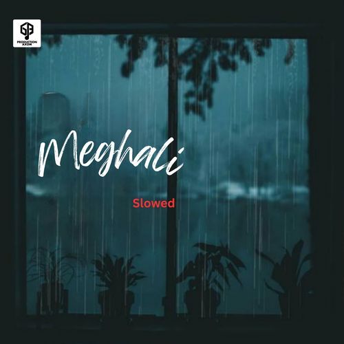 Meghali (Slowed)