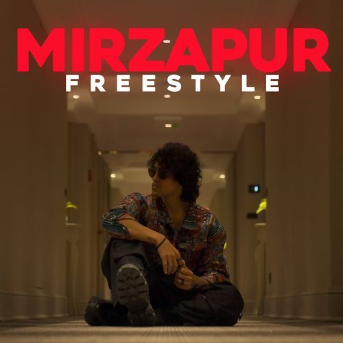 MIRZAPUR FREESTYLE