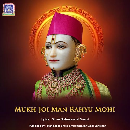 Mukh Joi Man Rahyu Mohi