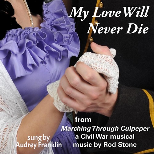 My Love Will Never Die (From "Marching Through Culpeper")_poster_image