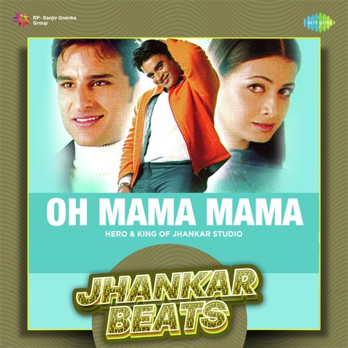 Oh Mama Mama - Jhankar Beats
