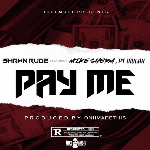 Pay Me (feat. Mike Sherm & P.T. Mulah)