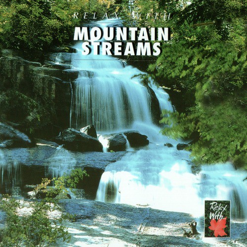 RELAX WITH... MOUNTAIN STREAMS_poster_image