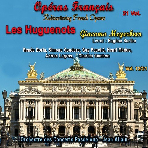 Rediscovering French Operas, Vol. 13 (Les Huguenots - Extracts)