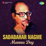 Sadabahar Nagme - Manna Dey