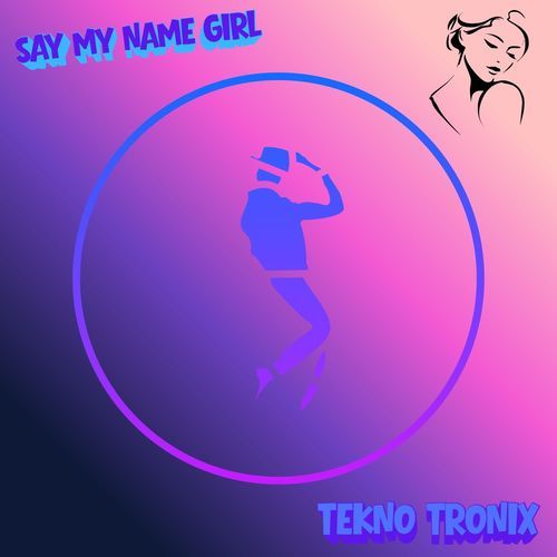 Say My Name Girl