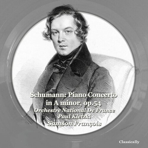 Schumann: Piano Concerto in a Minor, Op. 54