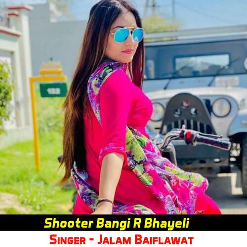 Shooter Bangi R Bhayeli