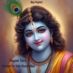 Shyam Tere Naam Se Sab kuch Hai