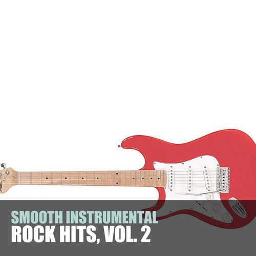 Smooth Instrumental Rock Hits, Vol. 2