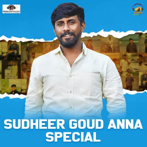 Sudheer Goud Anna Special