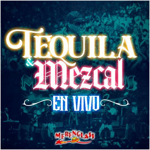 Tequila y Mezcal (En Vivo)