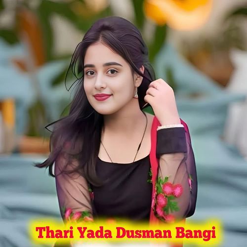 Thari Yada Dusman Bangi