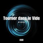 Tourner dans le vide (Techno Version)
