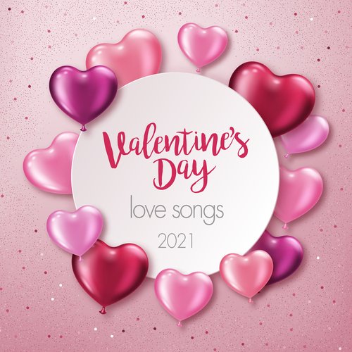 Valentine&#039;s Day Love Songs 2021_poster_image