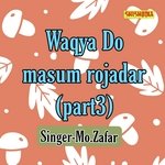 Waqya do masum rojadar part 3