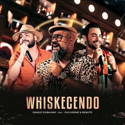 Whiskecendo (Ao Vivo) [feat. Guilherme & Benuto] cover art