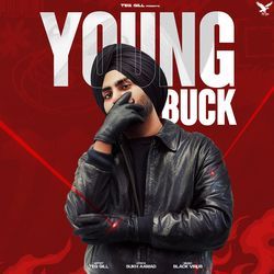 YOUNG BUCK by Teg Gill, Sukh Aamad, Black Virus
