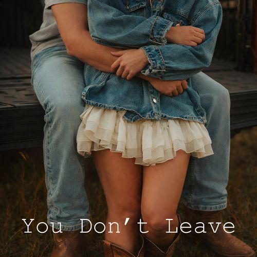You Don’t Leave