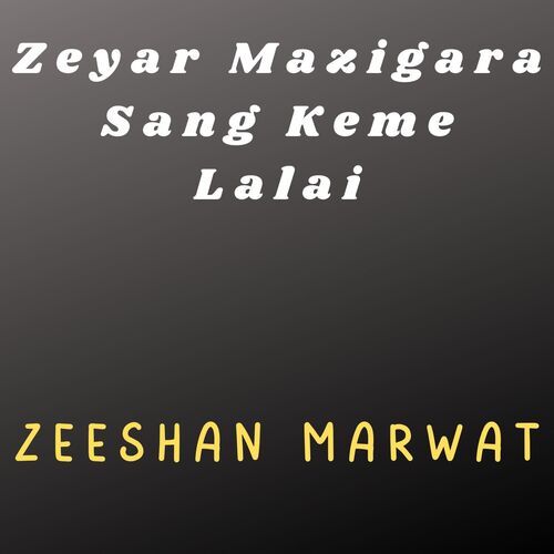 Zeyar Mazigara Sang Keme Lalai