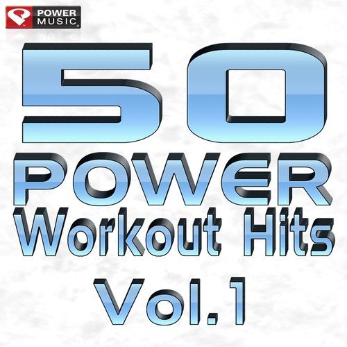 50 Power Workout Hits Vol. 1