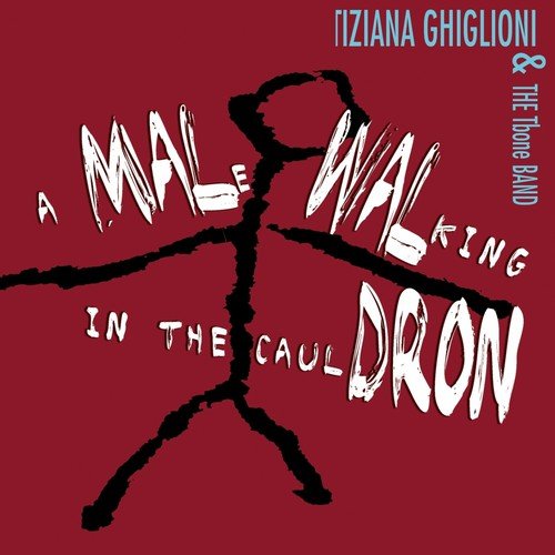 A Male Walking in the Cauldron (The Music of Mal Waldron)