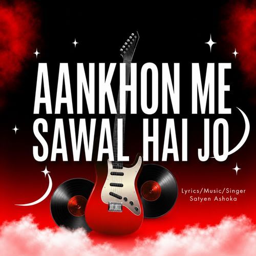 Aankhon me sawal hai jo