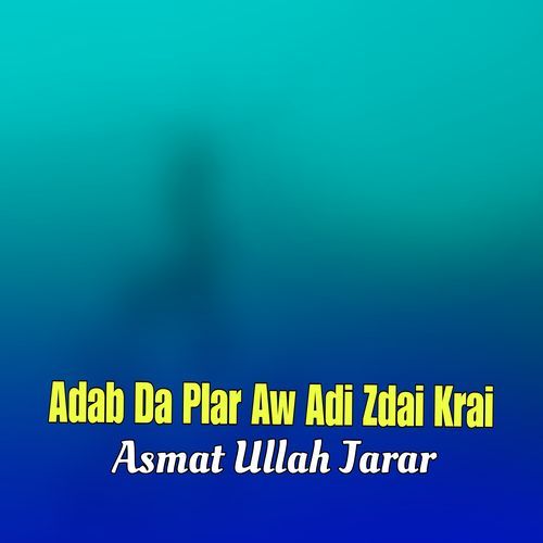 Adab Da Plar Aw Adi Zdai Krai