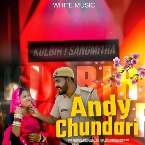 Andy Chundadi (Feat. Kulbir Bilawal, Sanghmitra)